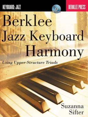 Cover for Berklee Jazz Keyboard Harmony Using Upperstructure Triads