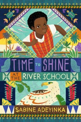 Cover for Time to Shine at the River School