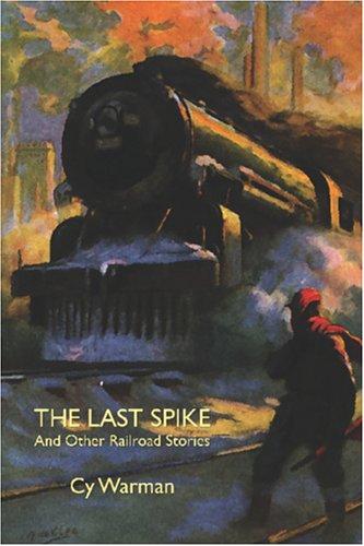Cover for The Last Spike and Other Railroad Stories