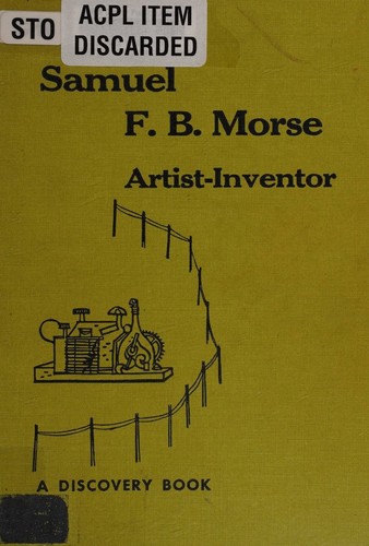 Cover for Samuel F. B. Morse, artist-inventor.