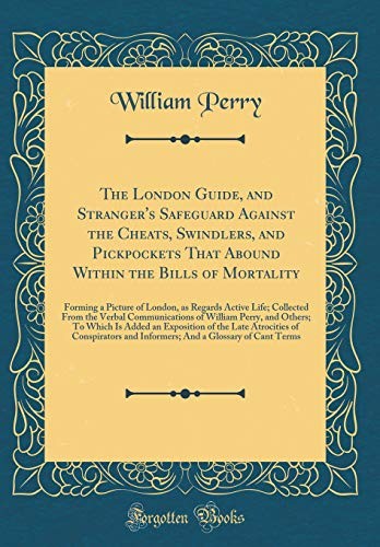 Cover for The London Guide, and Stranger's Safeguard Against the Cheats, Swindlers, and Pickpockets That Abound Within the Bills of Mortality