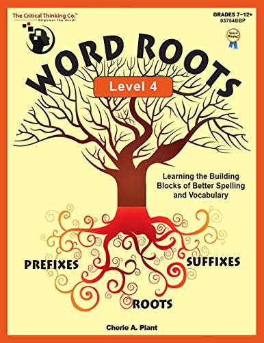 Cover for Word Roots Level 4 Workbook - Learning the Building Blocks of Better Spelling and Vocabulary