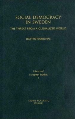 Cover for Social Democracy In Sweden The Threat From A Globalized World