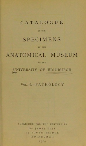 Cover for Catalogue of the specimens in the Anatomical Museum of the University of Edinburgh