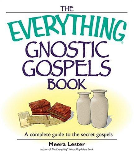 Cover for The Everything Gnostic Gospels Book: A Complete Guide to the Secret Gospels (Everything: Philosophy and Spirituality)