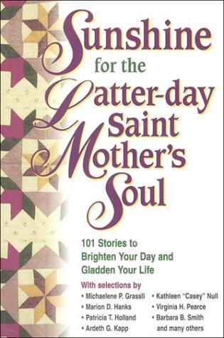 Cover for Sunshine for the Latter-day Saint mother's soul.