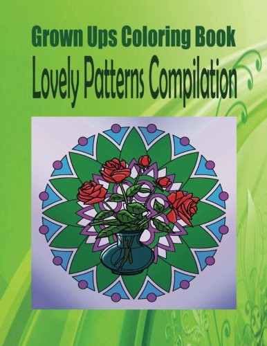Cover for Grown Ups Coloring Book Lovely Patterns Compilation