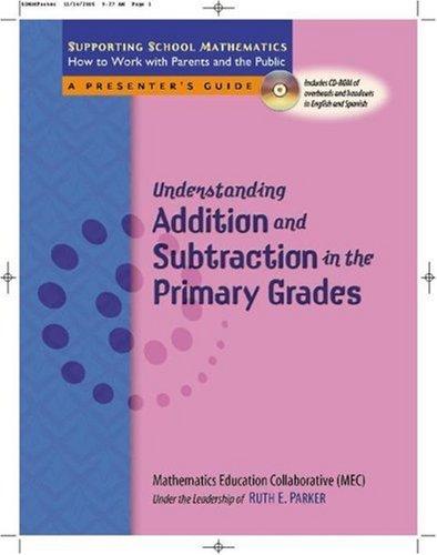 Cover for Understanding Addition and Subtraction in the Primary Grades (Supporting School Mathematics: How to Work with Parents and the Public)