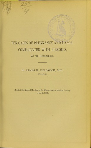 Cover for Ten cases of pregnancy and labor, complicated with fibroids