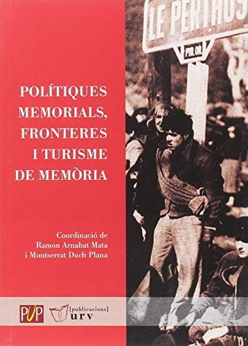Cover for Polítiques memorials, fronteres i turisme de memòria