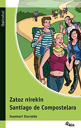 Cover for Zatoz nirekin Santiago de Compostelara
