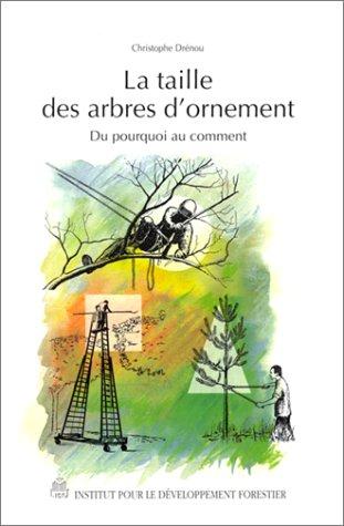 Cover for La Taille des arbres d'ornement 