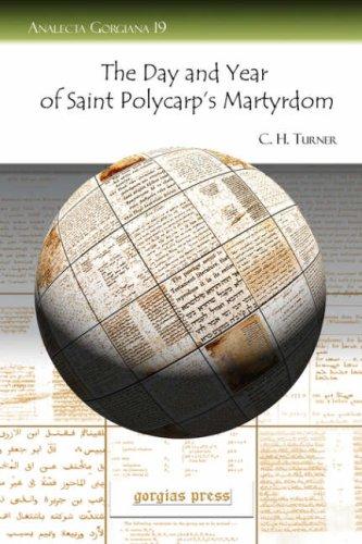 Cover for The Day and Year of Saint Polycarp's Martyrdom (Analecta Gorgiana 19)