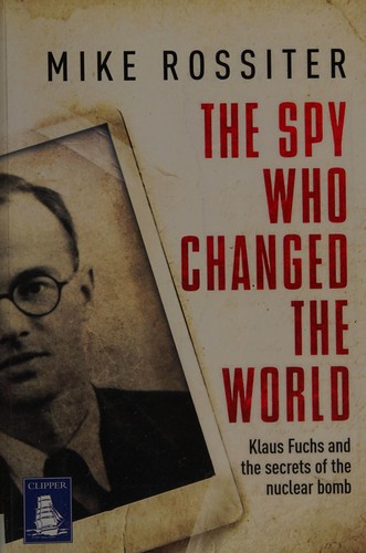 Cover for The spy who changed the world