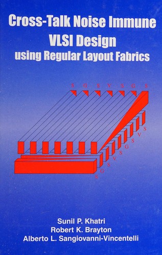 Cover for Cross-talk noise immune VLSI design using regular layout fabrics
