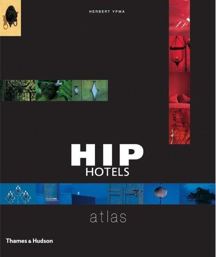 Cover for Hip Hotels Atlas