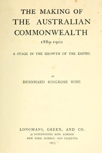 Cover for The making of the Australian commonwealth, 1889-1900