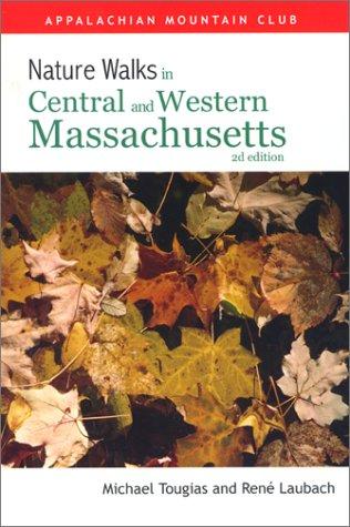 Cover for Nature Walks In Central & Western Massachusetts, 2nd