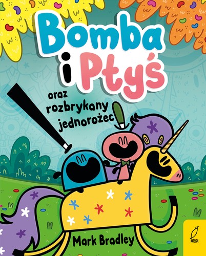 Cover for Bomba i Ptyś oraz rozbrykany jednorożec