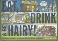 Cover for Eat, Drink & Be Hairy