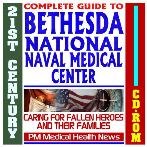 Cover for 21st Century Complete Guide to the Bethesda National Naval Medical Center (NNMC) - Care for Injured Soldiers and Families of Iraq and Afghanistan (CD-ROM)