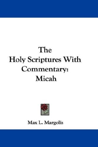 Cover for The Holy Scriptures With Commentary