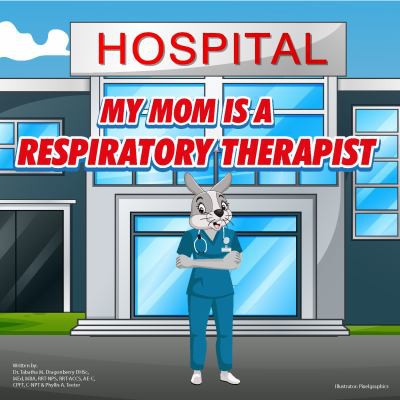 Cover for My Mom Is a Respiratory Therapist