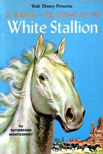 Cover for El Blanco -- The Legend of the White Stallion