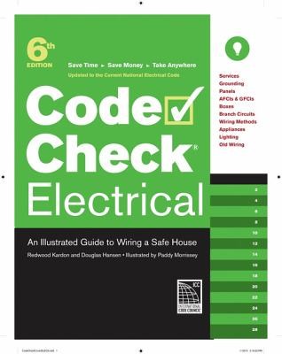 Cover for Code Check Electrical An Illustrated Guide To Wiring A Safe House