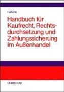 Cover for Handbuch für Kaufrecht, Rechtsdurchsetzung und Zahlungssicherung im Aussenhandel