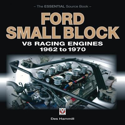 Cover for Ford Small Block V8 Racing Engines 19621970 The Essential Source Book
