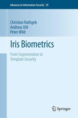 Cover for Iris Biometrics From Segmentation To Template Security