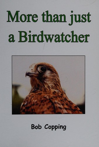 Cover for More than just a birdwatcher