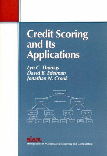 Cover for Credit Scoring & Its Applications (Monographs on Mathematical Modeling and Computation)
