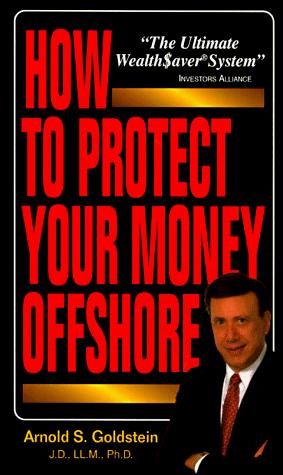 Cover for How to protect your money offshore