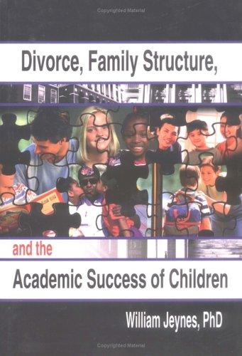 Cover for Divorce, Family Structure, and the Academic Success of Children