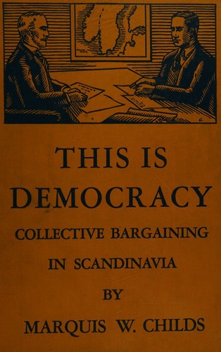 Cover for This is Democracy Collective Bargaining in Scandinavia