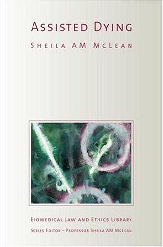 Cover for Assisted Dying (Biomedical Law & Ethics Library)