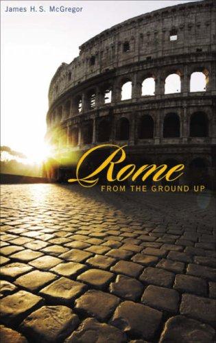 Cover for Rome from the Ground Up (From the Ground Up)