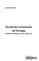 Cover for Des témoins camerounais de l'évangile