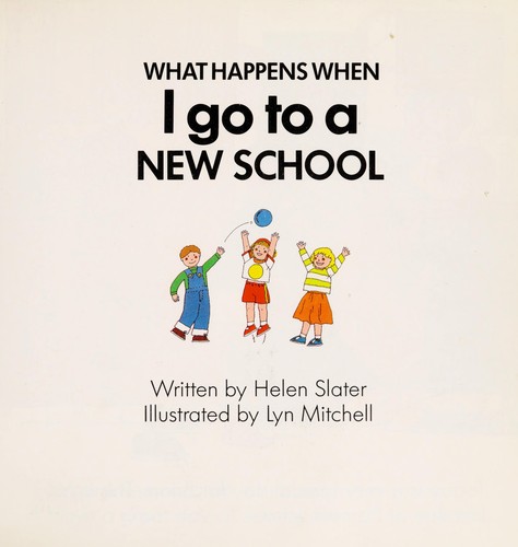 Cover for What Happens When I Go to a New School (What Hap  Pens When)