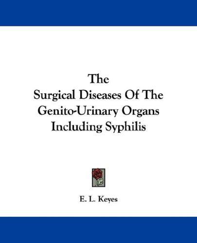 Cover for The Surgical Diseases Of The Genito-Urinary Organs Including Syphilis