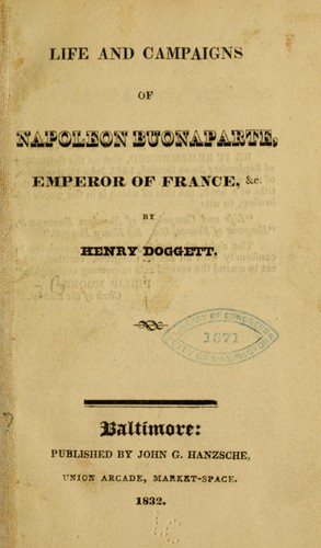 Cover for Life and campaigns of Napoleon Buonaparte, emperor of the France, & c.
