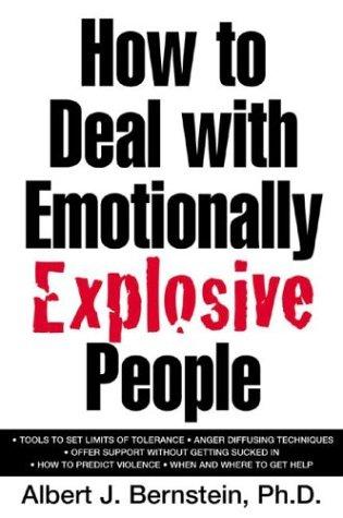 Cover for How to deal with emotionally explosive people
