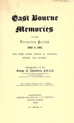 Cover for East Bourne memories of the Victorian period, 1845-1901