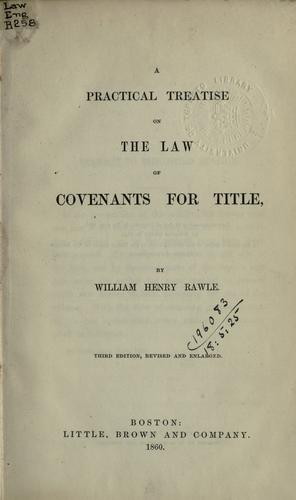 Cover for A practical treatise on the law of Covenants for Title.