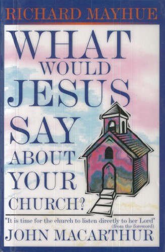 Cover for What would Jesus say about your church?