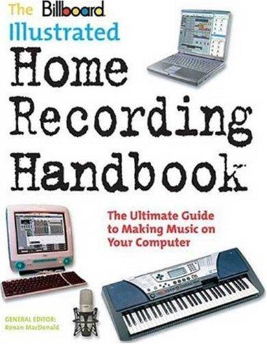 Cover for The Billboard illustrated home recording handbook
