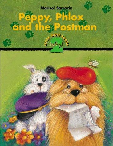 Cover for Peppy, Phlox and the Postman (Little Wolf Books. Level 2)
