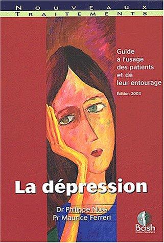 Cover for Depression guide a l'usage des patients et de leurentrourage